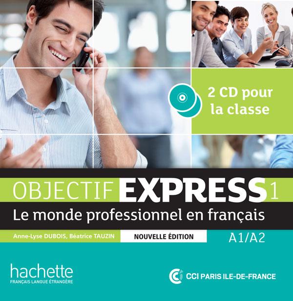 Диски Objectif Express (Nouvelle Édition): Niveau 1 CD audio classe (x2) Диски Objectif Express (Nouvelle Édition): Niveau 1 CD audio classe (x2)